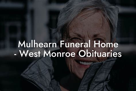 mulhearn funeral home|mulhearn funeral home monroe la obituaries.